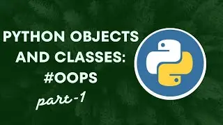 Python Classes and Objects: Mastering Object-Oriented Programming (OOP) | 