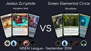 [MSEM] League Sep 2024 - (Aanginer) Jeskai Zcriptide vs (RickyRister) Simic Green Elemental Circle