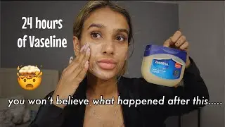 I Applied Vaseline On My Face For 24 Hours * what happened next is crazy* 😱🤯