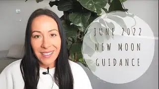 June New Moon  | True Sidereal Astrology Guidance + Insights | 2022