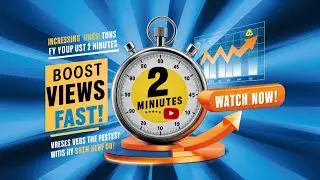 How to Increase YouTube Views in 2 minutes