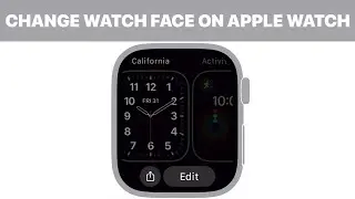 How to Change Watch Face on Apple Watch (Tutorial)