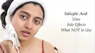 What is Salicylic Acid? | 👉🏻 Side Effects, Uses, Benefits, Oily Acne Skin | Superwowstyle