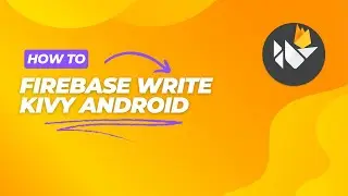 How To Write Data To Firebase with Kivy Android