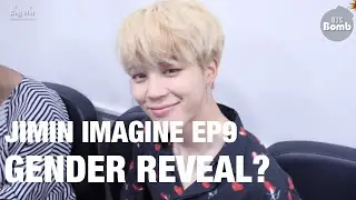 JIMIN IMAGINE || GENDER REVEAL? || EP9