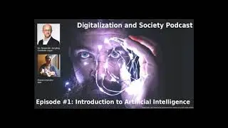 Introduction to Artificial Intelligence - Podcast #1 - Digitalization and Society
