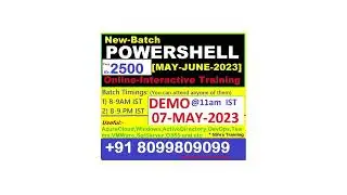New Batch Powershell Scripting || Demo 07-May-2023 || IST 2)8PM-7PMIST ||CONT: +91 8099809099