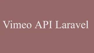 Vimeo API Laravel
