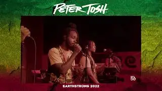 Peter Tosh Earthstrong 2022 (Part 1)