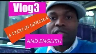 Lingala Vlog Number #3