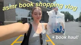 ASMR vlog ✨ come book shopping with me + book haul 📚🛒