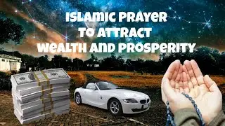 Islamic Prayer To Attract Money Wealth and Prosperity