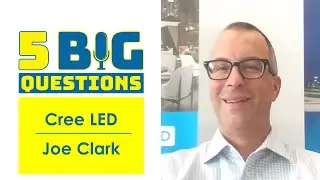 Insights from Cree LED President, Joe Clark