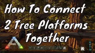 How to connect 2 tree platforms On Valguero
