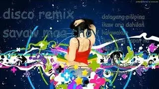 SAYAW MGA CHOY DISCO REMIX