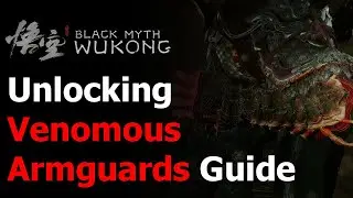 Black Myth Wukong Venomous Armguards Location Guide - Mantled with Might Achievement & Trophy