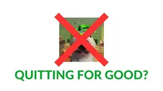 Why I'm QUITTING YouTube... (important)