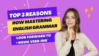 English PODCAST Pattern ‘look forward to + noun/verb-ing’