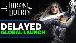 Throne & Liberty DELAYED Again & Will New World Aeternum Be Delayed Too? (4K)