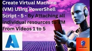 Create Virtual Machine using Powershell by Attaching all Individual Resources.