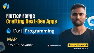 Dart Map Methods Complete Guide | All Map Functions Explained| Abdul Motaleb|Learn With Motaleb