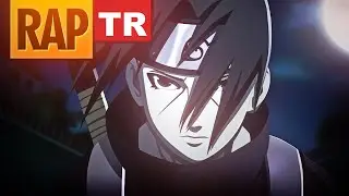 Uchiha Itachi Rap Şarkısı Türkçe Alt Yazılı