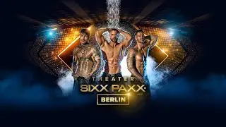 SIXX PAXX Theater Berlin