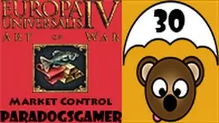 Europa Universalis IV Art of War - Market Control - Episode 30
