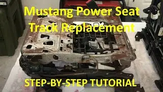 2005-2009 Mustang Power Seat Track Replacement