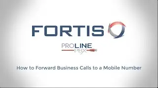 ProLinePBX VoIP System: Forwarding Calls to a Mobile Number in the Portal
