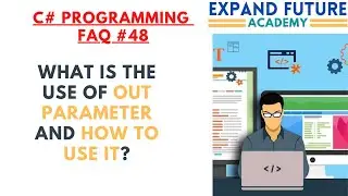 C# Programmers  FAQ - 48 Use of OUT parameter and how to use it in c#  