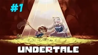 Ч.1 UnderTale [РУСИФИКАТОР ИЛИ ПАЦИФИСТ]. Мамочка Ториэль!