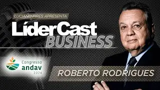 LíderCast 336 - Roberto Rodrigues