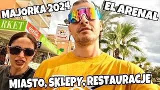 EL ARENAL - MIASTO, RESTAURACJE, KLUBY, SKLEPY, DEPTAK, ROZRYWKI, HOTELE - MAJORKA 2024 WAKACJE