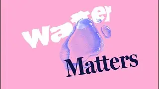 Water matters : nouvelle série de motion design sur l'empreinte eau pour Euronews