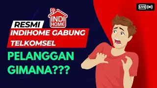 RESMI: Indihome Bergabung dengan Telkomsel (Pelanggan untung atau RUGI)