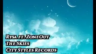 Rysa ft. ZoneOut- The Skies