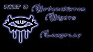 [NWN] [ч.3] Neverwinter Nights | Ночи Невервинтера | [LONGPLAY] | Мозги и Мозгоеды