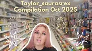 Taylor_saurasrex Compilation Oct 2025