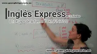 Inglés Express B1: 4 usos de la forma TO+INFINITIVO