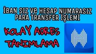 Halkbankta Hesap numarasız ve İBANsız Para Transfer işlemi.Kolay Adres oluşturma işlemi