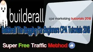 Builderall The Begging For Beginners CPA Tutorials 2018