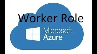 Azure - Creating and Deploying a Worker Role Cloud Service