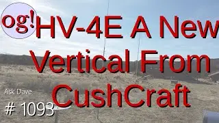 HV-4E: A New Vertical from CushCraft (