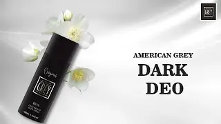 Intense & Delightful Freshness: Dark Deodorant | American Grey
