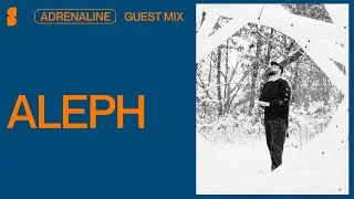Adrenaline | Aleph