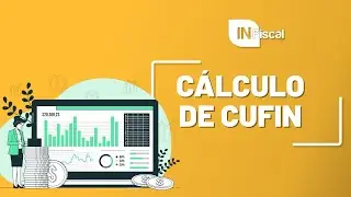 CÁLCULO DE CUFIN | INFiscal