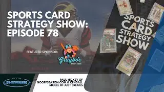 Sports Card Strategy Ep. 78: Sell Anthony Edwards? Oscar Colas? Endy Rodriguez? Kershaw SGC to PSA
