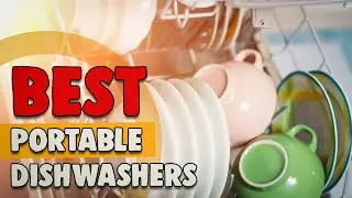 Best Portable Dishwashers in 2020 – Quick Guide & Reviews!
