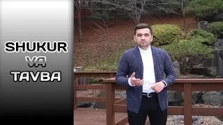SHUKUR VA TAVBA